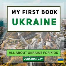 My First Book Ukraine: All About Ukraine For Kids